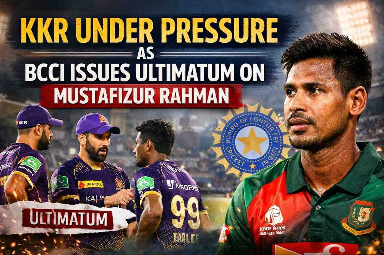 KKR Under Pressure as BCCI Issues Ultimatum on Mustafizur Rahman – Full Story Inside